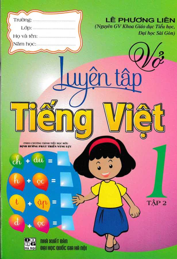 Vở Luyện Tập Tiếng Việt 1 Theo Chương Trình Tiểu Học Mới Định Hướng Phát Triển Năng Lực ( Tập 2)