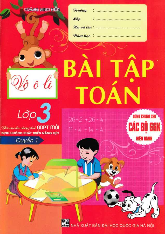 Vở Ô Li Bài Tập Toán 3 - Quyển 1 (Biên Soạn Theo Chương Trình GDPT Mới Định Hướng Phát Triển Năng Lực)