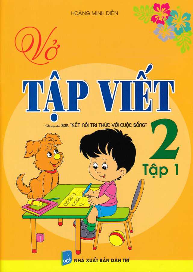 Vở Tập Viết Lớp 2 - Tập 1 (Biên Soạn Theo Chương Trình SGK Kết Nối Tri Thức Với Cuộc Sống)