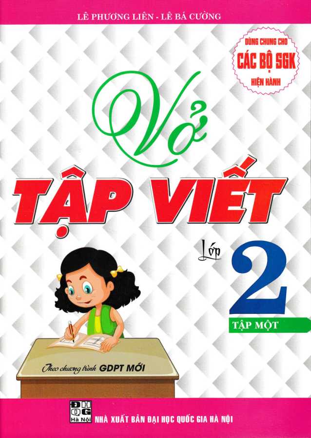 Vở Tập Viết Lớp 2 - Tập 1 (Theo Chương Trình Giáo Dục Phổ Thông Mới)