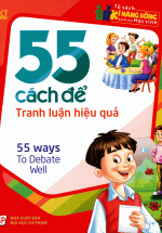 55 Cách Để Tranh Luận Hiệu Quả