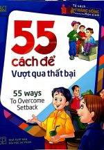 55 Cách Để Vượt Qua Thất Bại