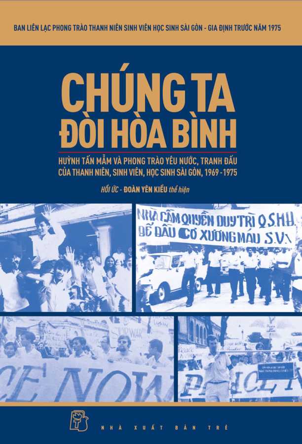 chung-ta-doi-hoa-binh-huynh-tan-mam-va-phong-trao-yeu-nuoc-tranh-dau-cua-thanh-nien-sinh-vien-hoc-sinh-sai-gon-1969-1975.