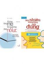 Combo Khi Bạn Đang Mơ Thì Người Khác Đang Nỗ Lực + Nói Nhiều Không Bằng Nói Đúng (Bộ 2 Cuốn)