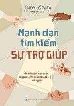 Mạnh Dạn Tìm Kiếm Sự Trợ Giúp