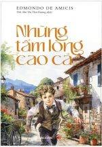 Những Tấm Lòng Cao Cả (Edmondo De Amicis) - Sbooks