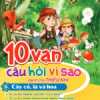 10 Vạn Câu Hỏi Vì Sao - Cây Cỏ, Lá Và Hoa