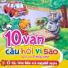 10 Vạn Câu Hỏi Vì Sao - Ô Tô, Tên Lửa Và Người Máy