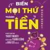 Biến Mọi Thứ Thành Tiền - Make Money - Quyển 1