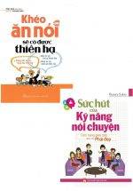 Combo Khéo Ăn Nói Sẽ Có Được Thiên Hạ + Sức Hút Của Kỹ Năng Nói Chuyện (Bộ 2 Cuốn)