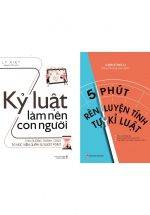 Combo Kỷ Luật Làm Nên Con Người + 5 Phút Rèn Luyện Tính Tự Kỉ Luật (Bộ 2 Cuốn)