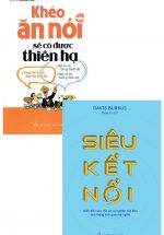 Combo Siêu Kết Nối + Khéo Ăn Nói Sẽ Có Được Thiên Hạ (Bộ 2 Cuốn)