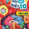 Hỏi Nhỏ Biết To - Trí Lực