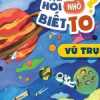 Hỏi Nhỏ Biết To - Vũ Trụ