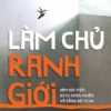 Làm Chủ Ranh Giới - Dám Nói Thật, Được Nhìn Nhận Và Sống Đời Tự Do