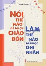 Nói Thế Nào Để Được Chào Đón, Làm Thế Nào Để Được Ghi Nhận