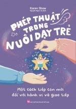 Phép Thuật Trong Nuôi Dạy Trẻ