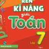 Rèn Kĩ Năng Giải Toán Lớp 7 - Tập 1