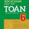 Rèn Kĩ Năng Học Tốt Toán 6