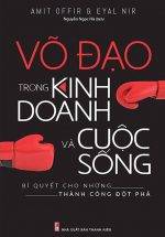 Võ Đạo Trong Kinh Doanh Và Cuộc Sống