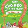 tai-sao-sao-cho-meo-lai-ghet-nhau-100-dieu-ky-thu-ve-gia-cam-gia-suc