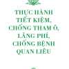 thuc-hanh-tiet-kiem-chong-tham-o-lang-phi-chong-benh-quan-lieu