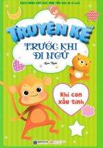 Truyện Kể Trước Khi Đi Ngủ - Khỉ Con Xấu Tính (Sbooks)