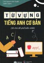 Từ Vựng Tiếng Anh Cơ Bản (30 Chủ Đề Phổ Biến Nhất - Sbooks)