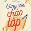 cung-con-chao-lop-1