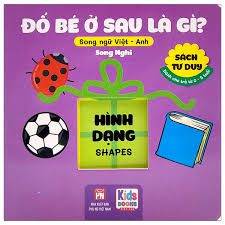 Sách Tư Duy - Đố Bé Ở Sau Là Gì? - Hình Dạng (Song Ngữ Việt - Anh)