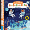 Sách Chuyển Động - First Explorers - Astronauts - Nhà Du Hành Vũ Trụ