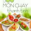 500 Món Chay Thanh Tịnh - Tập 13