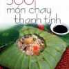 500 Món Chay Thanh Tịnh - Tập 7