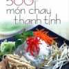 500 Món Chay Thanh Tịnh - Tập 8