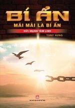 Bí Ẩn Mãi Mãi Là Bí Ẩn - Sức Mạnh Tâm Linh