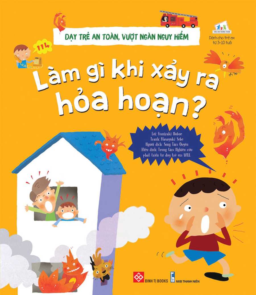 Dạy Trẻ An Toàn, Vượt Ngàn Nguy Hiểm - Làm Gì Khi Xảy Ra Hỏa Hoạn ?