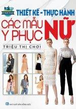 Thiết Kế Thực Hành Các Mẫu Y Phục Nữ