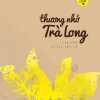 thuong-nho-tra-long