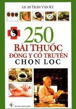 250 Bài Thuốc Đông Y Cổ Truyền Chọn Lọc