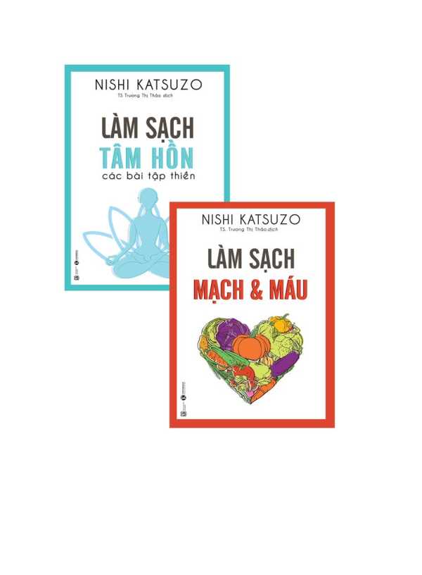 Combo Sách Chăm Sóc Sức Khỏe: Làm Sạch Tâm Hồn - Các Bài Tập Thiền + Làm Sạch Mạch Máu