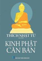 Kinh Phật Căn Bản - Thích Nhật Từ