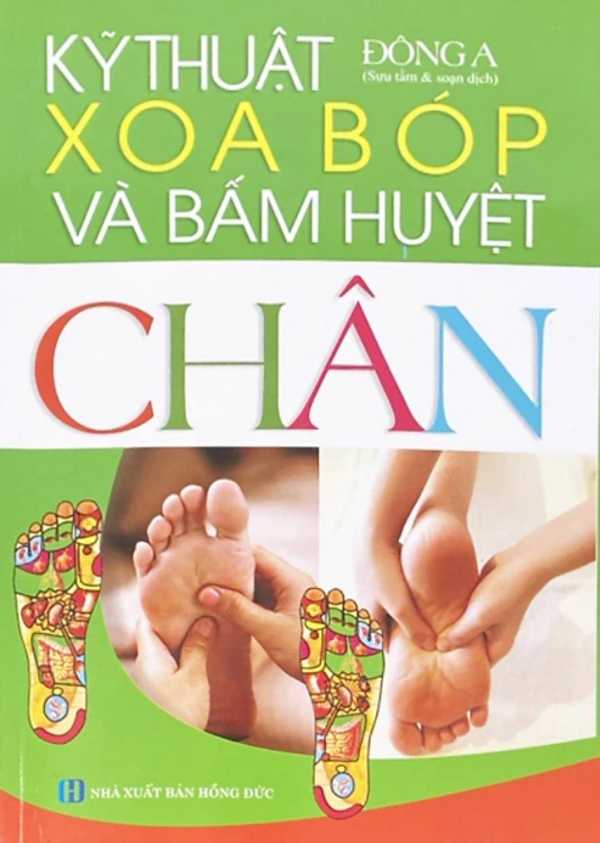 Kỹ Thuật Xoa Bóp Và Bấm Huyệt Chân