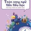 Toán Song Ngữ Tiền Tiểu Học - Sách Luyện Tập 6