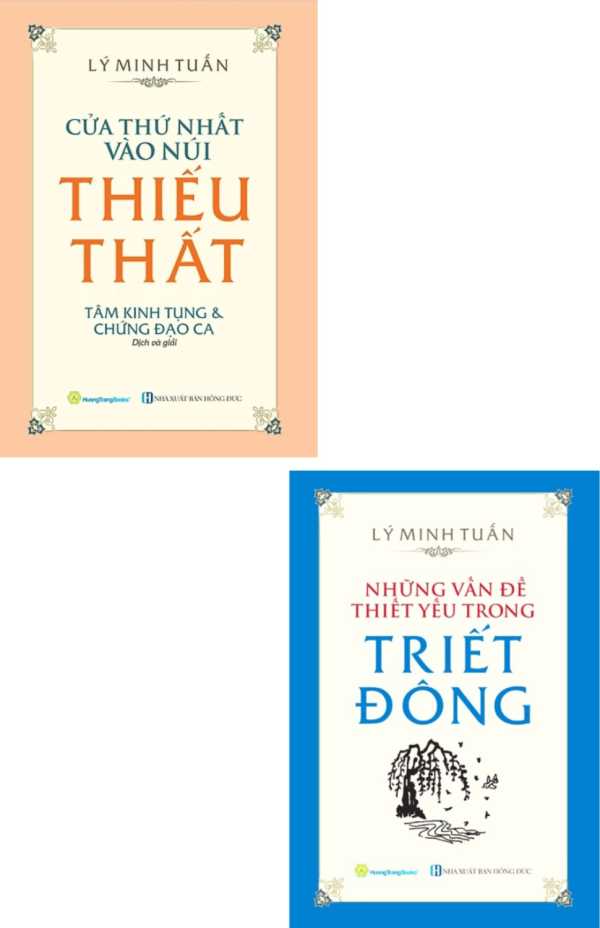 Combo Cửa Thứ Nhất Vào Núi Thiếu Thất - Tâm Kinh Tụng Và Chứng Đạo Ca + Những Vấn Đề Thiết Yếu Trong Triết Đông (Bộ 2 Cuốn)