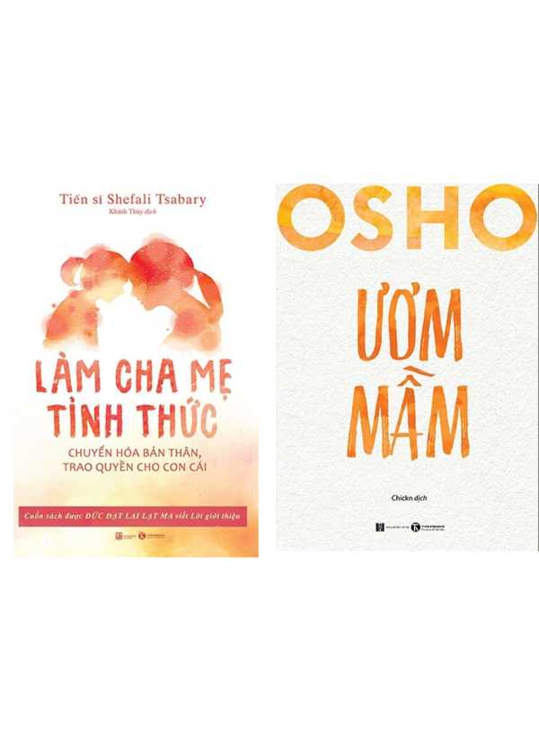 Combo Làm Cha Mẹ Tỉnh Thức + Osho - Ươm Mầm (Bộ 2 Cuốn)