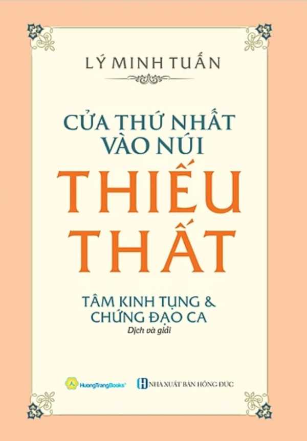 Cửa Thứ Nhất Vào Núi Thiếu Thất - Tâm Kinh Tụng Và Chứng Đạo Ca