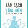 Làm Sạch Tâm Hồn - Các Bài Tập Thiền