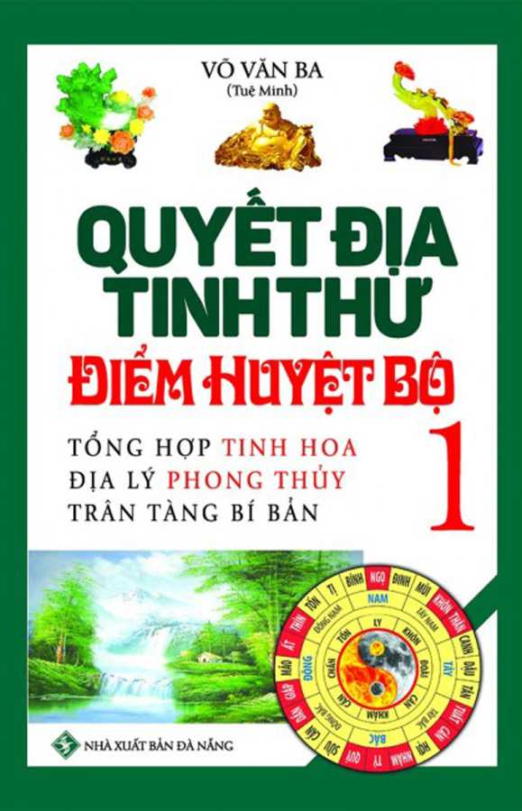 Quyết Địa Tinh Thư - Điểm Huyệt Bộ 1