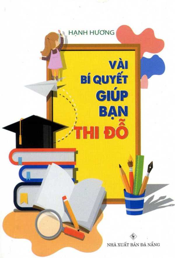 Vài Bí Quyết Giúp bạn Thi Đỗ